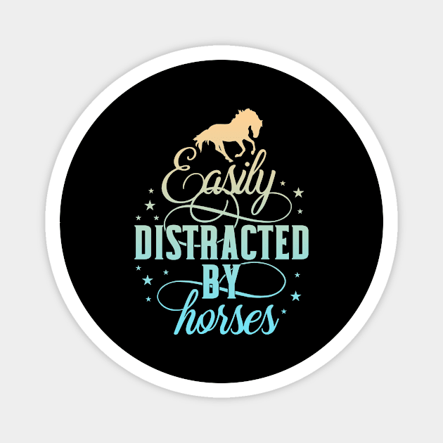 Easily distracted by Horses Women Equestrian Magnet by Foxxy Merch